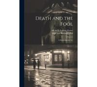 Hugo Von Hofmannsthal Elisabeth Fouca Death and the Fool; a Drama i (Tascabile)