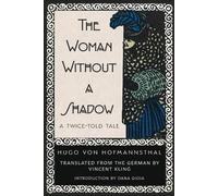 Hugo Von Hofmannsthal The Woman Without a Shadow (Tascabile)