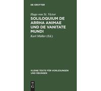 Hugo Von St Vic Soliloquium de Arrha Animae Und de Vanitate M (Copertina rigida)