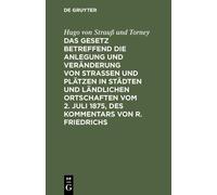 Hugo Von Strauß Das Gesetz Betreffend Die Anlegung Und Veränd (Copertina rigida)