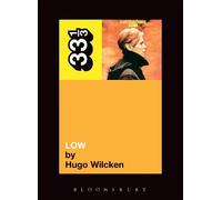 Hugo Wilcken David Bowie's Low (Tascabile) 33 1/3