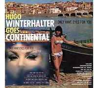 Hugo Winterhalter Goes Continental / I Only Have