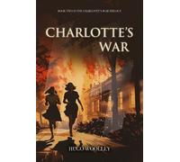 Hugo Woolley Charlotte's War (Tascabile) Charlotte's War trilogy
