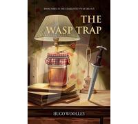 Hugo Woolley The Wasp Trap (Tascabile) Charlotte's War Trilogy
