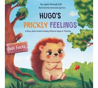 Hugo's Prickly Feelings: A Story About Understanding Different Ways of Thinking