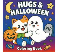 Hugs & Halloween: Coloring Book for Kids, Teens, & Adults | 30 Cozy, Cute, Hand-drawn Scenes | Fuzzy Characters | Festive Fun