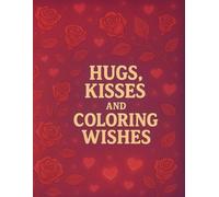 Hugs, Kisses, and Coloring Wishes