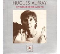 Hugues Aufray - Je voudrais mourir avant toi