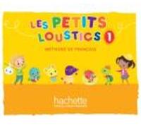 LES PETITS LOUSTICS 1 : LIVRE DE L'ELEVE: FLE PET.LOUSTIC