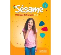 Sesame: Livre de l'eleve 1. A1.1: Sésame 1 · Livre de l'élève