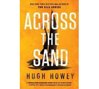 Hugues Howey Across the Sand (Tascabile) Sand Chronicles