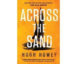 Hugues Howey Across the Sand (Tascabile) Sand Chronicles