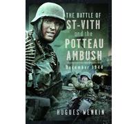 Hugues Wenkin The Battle of Saint-Vith and the Potteau Ambush (Copertina rigida)