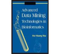 Hui-Huang Hsu Advanced Data Mining Technologies in Bioinforma (Copertina rigida)