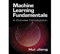 Hui Jiang Machine Learning Fundamentals (Tascabile)