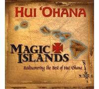 Hui Ohana - Magic Islands Rediscovering The Best Of Hui Ohana