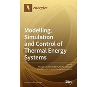 Hui Xie Modelling, Simulation and Control of Thermal Energy S (Copertina rigida)