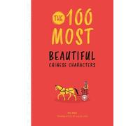 Hui Xu The 100 Most Beautiful Chinese Characters (Tascabile)