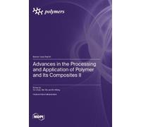 Hui Zhao Wei Wu Advances in the Processing and Application of (Copertina rigida)