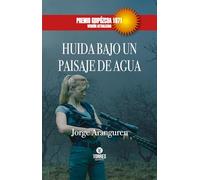 HUIDA BAJO UN PAISAJE DE AGUA