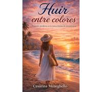 Huida entre los colores: Cuando perderse es la única forma de encontrarse