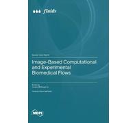 Huidan (Whitney Image-Based Computational and Experimental Bi (Copertina rigida)