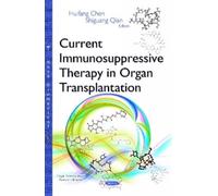 Huifang Chen Current Immunosuppressive Therapy in Organ Trans (Copertina rigida)