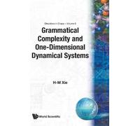 Huimin Xie Grammatical Complexity And One-dimensional Dynamic (Copertina rigida)