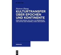 Huiwen Zhang Kulturtransfer über Epochen und Kontinente (Copertina rigida)