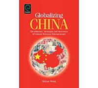 Huiyao Wang Globalizing China (Copertina rigida)