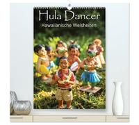 Hula Dancer - Hawaiianische Weisheiten (hochwertiger Premium Wandkalender 2026 DIN A2 hoch), Kunstdruck in Hochglanz: Mit ein bißchen Aloha-Spirit und ... läuft das Leben ein Stückchen leichter.