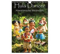 Hula Dancer - Hawaiianische Weisheiten (Wandkalender 2026 DIN A4 hoch), CALVENDO Monatskalender: Mit ein bißchen Aloha-Spirit und hawaiianischen ... läuft das Leben ein Stückchen leichter.