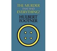 Hulbert Footner The Murder That Had Everything (an Amos Lee Mappin (Tascabile)