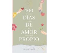 Hulda Tovar 100 Días De Amor Propio (Tascabile)