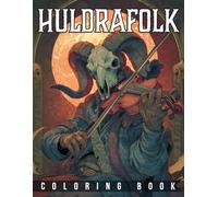 Huldrafolk Coloring Book: Enchanting World Coloring Pages Featuring Scandinavian Folklore Characters Illustrations for All Ages Stress Relief