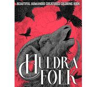 Huldrafolk Coloring Book: Fantasy Characters in Scandinavian Folklore Coloring Pages with Whimsical Designs for Teens & Adults Relaxation