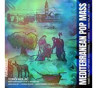 Huljic / Mediterranean Choir - Mediterranean Pop Mass