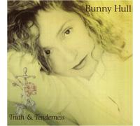 Hull, Bunny - Truth & Tenderness
