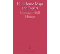 Hull-House Maps and Papers: A Presentation of Nationalities and Wages in a Congested District of Chicago, Together With Comments and Essays on Problems Growing Out of the Social Conditions