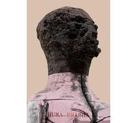Huma Bhabha: Welcome... To the One Who Came