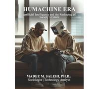 HuMachine Era: Artificial Intelligence and the Reshaping of Society’s Future