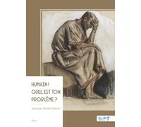 Humain ! Quel est ton problème ?