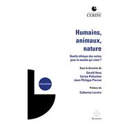 Humains, animaux, nature: Quelle éthique des vertus pour le monde qui vient ?