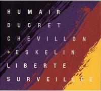 Humair - Liberte Surveillee