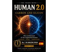 Human 2.0 - Carbon and Silicon: The Architecture of the Augmented Human