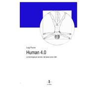 Human 4.0. La tecnologia per servizio, dal basso verso l'alto