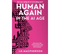 HUMAN AGAIN: In the AI Age