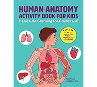 Human Anatomy Activity Book for Kids: Hands-on Learning for Grades 4-6