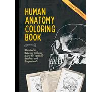 Human Anatomy Coloring Book | 50 pages | Color Workbook: A Visual Guide to the Human Body