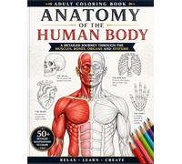 Human Anatomy Coloring Book for Medical Students: Detailed Muscles, Skull & Body Systems | Interactive Study Guide for Med, Nursing & Biology Students